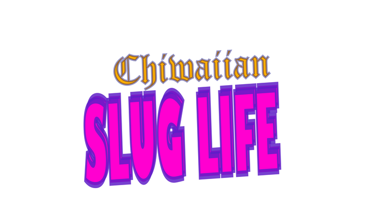 Slug Life